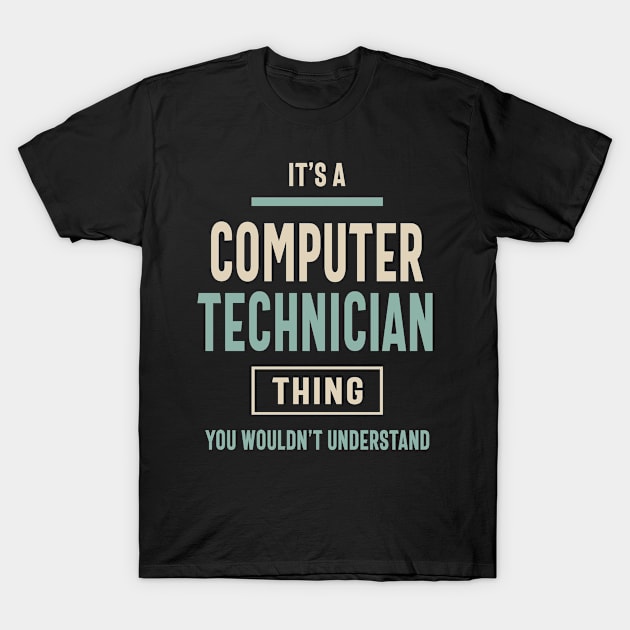 Computer Technician Job Title Men Women Gift T-Shirt by cidolopez